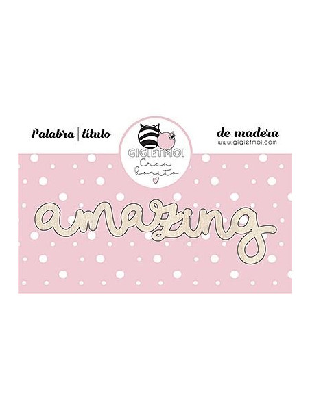 Maderita Amazing Gigi et Moi