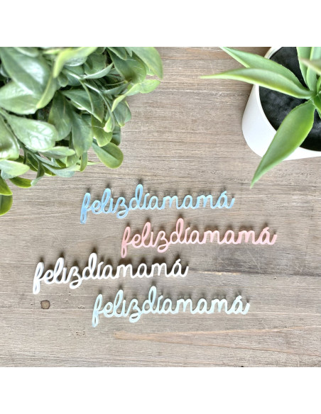 Palabra metacrilato FELIZ DÍA MAMÁ rosa escarchado